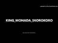 KING MONADA-SKOROKORO