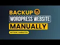 How To Backup Wordpress Website Manually Easily