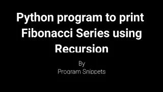 Python Program to print Fibonacci series using Recursion
