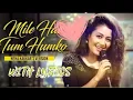 Lagu Mile Ho Tum Humko- Reprise Version.. Neha Kakkar's top song!!!audio jukebox