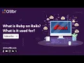 WHAT IS RUBY ON RAILS WHAT IS IT USED FOR