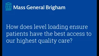 Level Loading Our High Quality Care Mass General Brigham