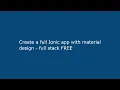 Create a full Ionic app with material design - full stack FREE