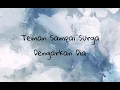 Dengarkan Dia - Teman Sampai Surga (lyrics)