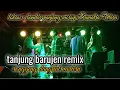 Download Lagu Tanjung barujen_ronggeng dangdut mix||terbaru versi tiktok