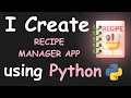 I CREATE RECIPE MANAGER APP USING PYTHON PYTHON PROJECTS FOR BEGINNERS PYTHON PROGRAMMING