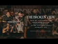 The Broken View - Something Better (Live & Acoustic at The City Beer Hall) [Official Audio]