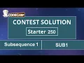 Subsequence 1 SUB1 Starter 250 CodeChef Solution
