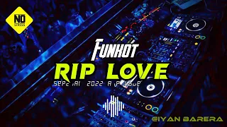 funkot rip love special 2022 remix