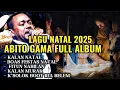 ABITO GAMA MUSIK NATAL FOUN 2025 FULL ALBUM 