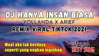 dj hanya insan biasa dj tik tok remix viral 2021