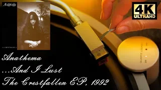 Download Anathema - ...And I Lust The (Crestfallen EP), 1992, Vinyl video 4K, 24bit/96kHz MP3