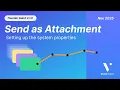 Exploring System Properties for Send As Attachment