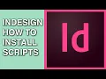 How to Load and Install Scripts in Indesign