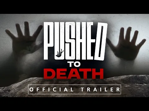 New Series Trailer – Pushed to Death