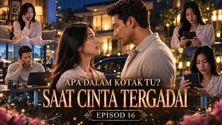 SAAT CINTA TERGADAI | EPISOD 16