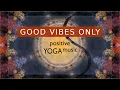 Download Lagu Uplifting Background Music | CHILLOUT | Positive Energy | GOOD VIBES ONLY | Yoga Flow