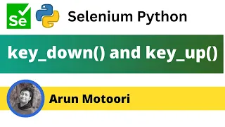 key down and key up commands in Selenium Python Selenium Python