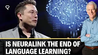 Elon Musk’s Neuralink & the Future of Language (Learning)