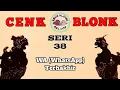 Wayang Cenk Blonk Seri 38: WA (WhatsApp) Terhakhir