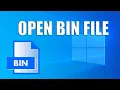 How To Open BIN File - Best BIN Files Opener or Extractor