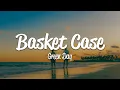 Download Lagu Green Day - Basket Case (Lyrics)
