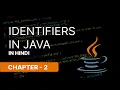 IDENTIFIRES IN JAVA IN HINDI CHAPTER 2 NARESH SWAMI