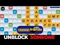How to Unblock Someone on Words with friends Words With Friends Tutorial Unblock Play Again
