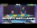 Download Lagu Seperti mati lampu karaoke ( Nassar ) nada Am