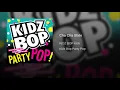 Cha Cha Slide - KIDZ BOP Kids