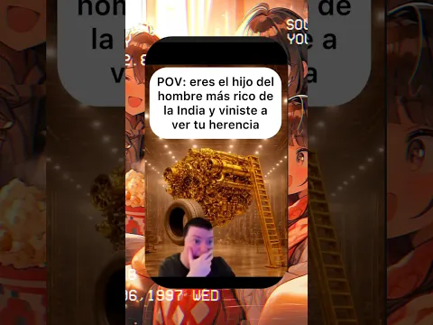 pov: Eres el hijo del hombre mas Rico de la india
