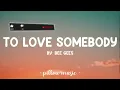 To Love Somebody - Bee Gees (Lyrics) 🎵