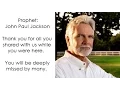 A Farewell to God s Prophet John Paul Jackson