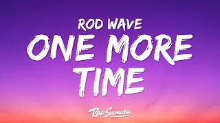 Rod Wave - One More Time (Lyrics)