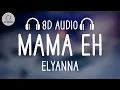 Download Lagu Elyanna - Mama Eh (8D AUDIO) Download Lagu Elyanna - Mama Eh (8D AUDIO)