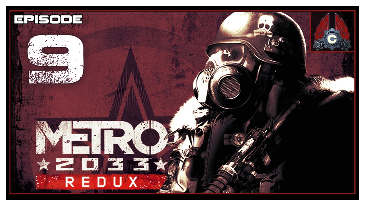 Let's Play Metro 2033 Redux (Ranger/Hardcore) With CohhCarnage - Episode 9