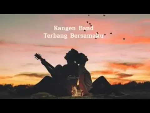 Download MP3 Kangen Band - Terbang Bersamaku (Lirik)