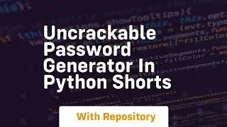 Uncrackable password generator in python shorts