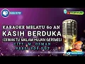 Download Lagu KASIH BERDUKA | KARAOKE MELAYU 60 AN | M. OSMAN | NADA WANITA | wak amad tv