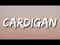 [ 1 HOUR ] Taylor Swift - Cardigan (Lyrics)