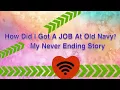 How Did I Got A Job At Old Navy My Never Ending Story