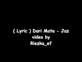 [lyric/lirik] Dari mata  - Jaz