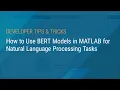 How to Use BERT Models for Natural Language Processing NLP Tasks in MATLAB