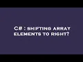 C shifting array elements to right