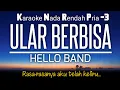 Download Lagu Hello - Ular Berbisa Karaoke Lower Key Nada Rendah -3