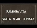 Lagu RAMONA VITA    VIATA N AR FI VIATA