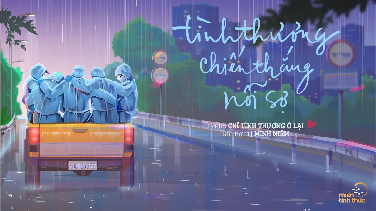 MINH NIỆM | Radio CHỈ TÌNH THƯƠNG Ở LẠI | Số thứ 11: TÌNH THƯƠNG CHIẾN THẮNG NỖI SỢ