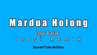 Download Karaoke Mardua Holong - Remix (Karaoke Tanpa Vocal) KN7000/PSR S950 MP3