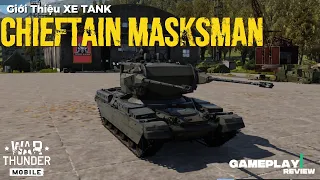 Chieftain Masksman | Xe Phòng Không Cực Mạnh | War Thunder Mobille