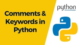 Python Tutorial 3 - Python Comments and Keywords